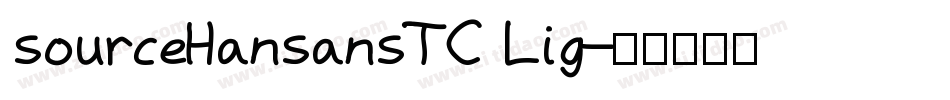 sourceHansansTC Lig字体转换